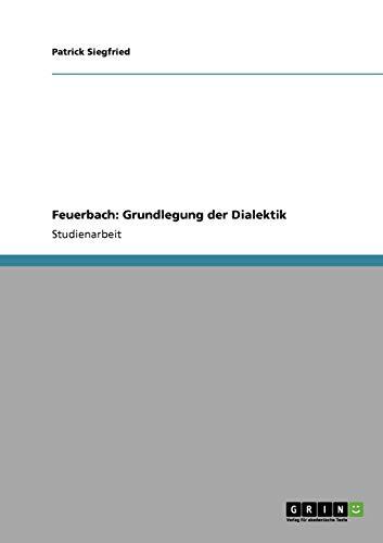 Feuerbach: Grundlegung der Dialektik