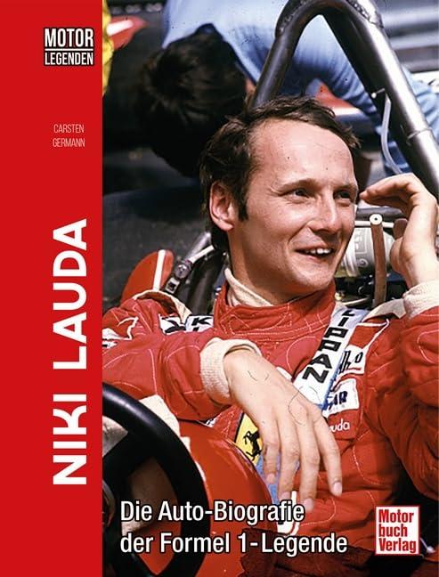 Motorlegenden - Niki Lauda: Die Auto-Biographie der Formel 1-Legende