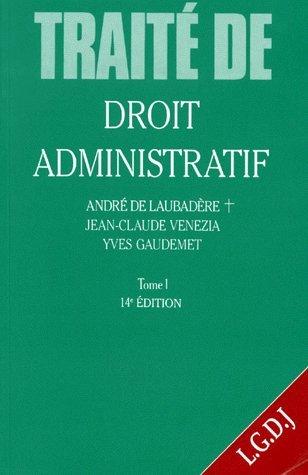 Traité de droit administratif. Vol. 1