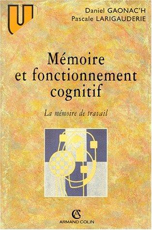 Mémoire et fonctionnement cognitif : la mémoire de travail