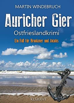 Auricher Gier. Ostfrieslandkrimi (Ein Fall für Brookmer und Jacobs)