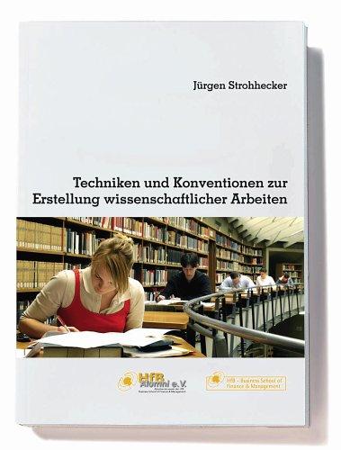 Wissenschaftlich Arbeiten: Techniken und Konventionen