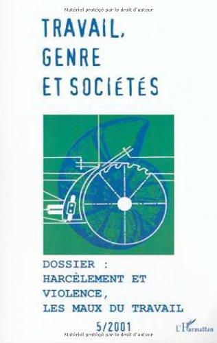 Travail, genre et sociétés, n° 5. Harcèlement et violence : les maux du travail