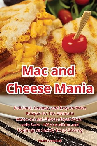 Mac and Cheese Mania