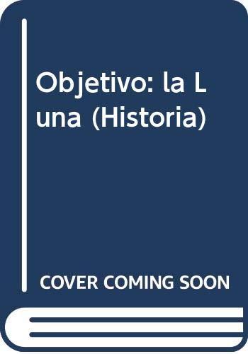 Objetivo: la Luna (Historia)