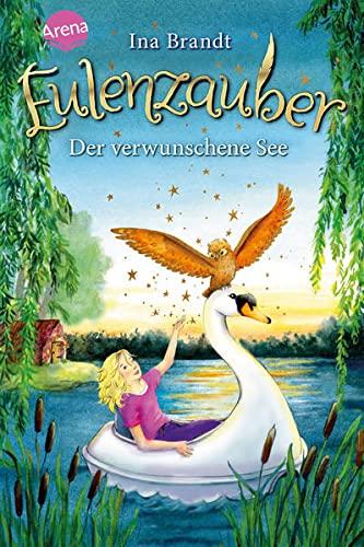 Eulenzauber (15). Der verwunschene See: Eine magische Kinderbuchreihe ab 8 Jahren, mit Farbschnitt in der 1. Auflage!