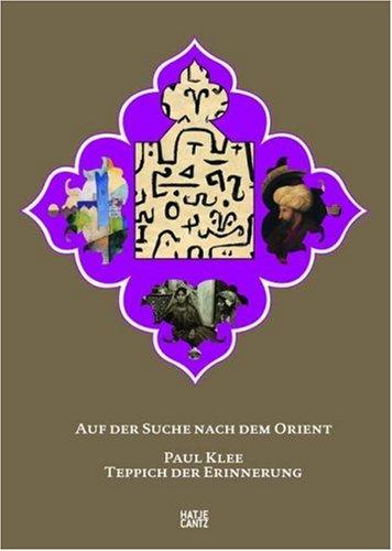 Auf der Suche nach dem Orient. Paul Klee Teppich der Erinnerung