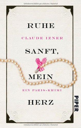 Ruhe sanft, mein Herz: Ein Paris-Krimi (Paris-Krimis)