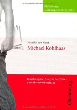 Heinrich von Kleist: Michael Kohlhaas: Inhaltsangabe, Analyse des Textes und Abiturvorbereitung