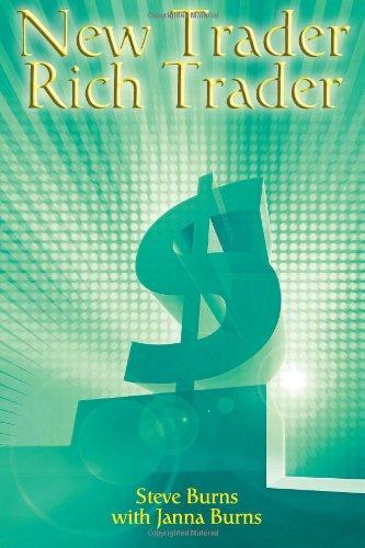 New Trader, Rich Trader: How to Make Money in the Stock Market