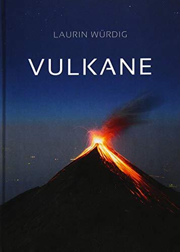 Vulkane: Als der Schnee auf den Vulkanen lag. Leben unter den Vulkanen Lateinamerikas