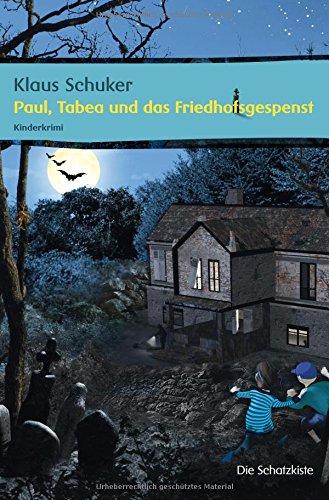 Paul, Tabea und das Friedhofsgespenst