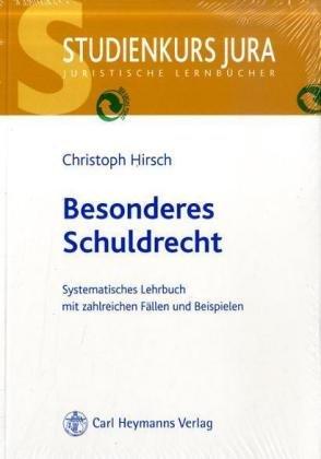 Besonderes Schuldrecht.BT: Systematisches Lehrbuch mit zahlreichen Fällen und Beispielen