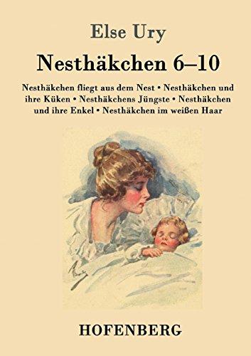 Nesthäkchen Gesamtausgabe in zwei Bänden: Zweiter Band:  Nesthäkchen fliegt aus dem Nest / Nesthäkchen und ihre Küken / Nesthäkchens Jüngste / Nesthäkchen und ihre Enkel / Nesthäkchen im weißen Haar