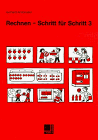 Rechnen - Schritt für Schritt. Unterrichtswerk für Mathematik in der Lernbehindertenschule: Rechnen - Schritt für Schritt, Bd.3