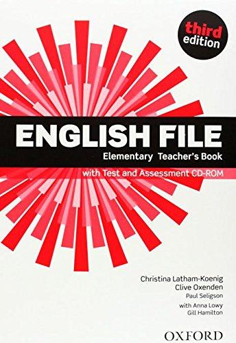 English File, Elementary, Third Edition : Teacher's Book with Test and Assessment CD-ROM (English File Third Edition)