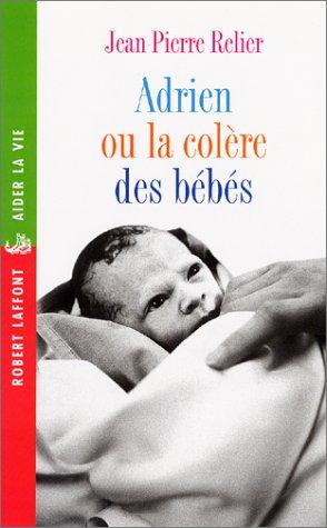 Adrien ou La colère des bébés