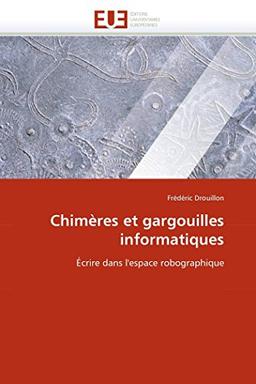 Chimères et gargouilles informatiques