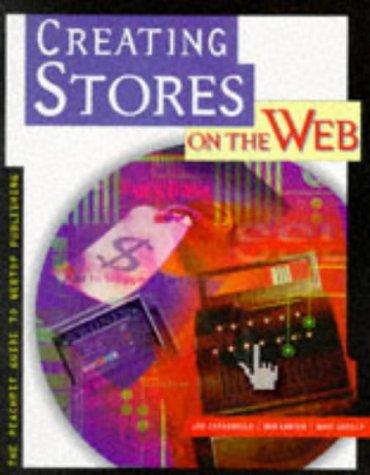 Creating Stores on the Web: Insider's Guide to Setting Up a Profitable Cybershop (On the Web Series)