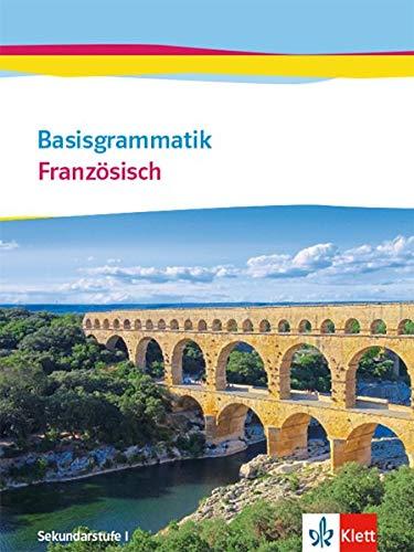 Basisgrammatik Französisch. Sekundarstufe I: Ab dem 2. Lernjahr