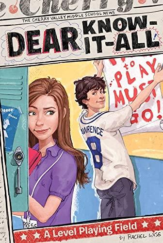 A Level Playing Field (Volume 3) (Dear Know-It-All, Band 3)