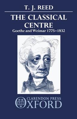 Classical Centre: Goethe and Weimar 1775-1832