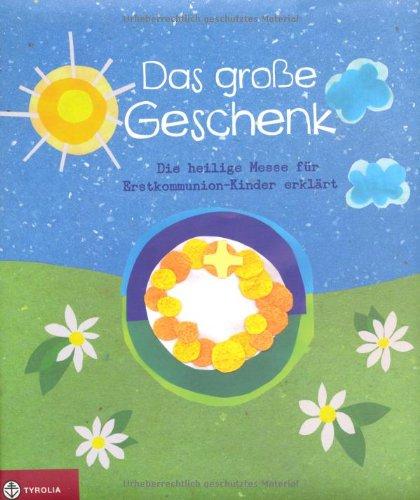 Das große Geschenk: Die heilige Messe für Erstkommunion-Kinder erklärt