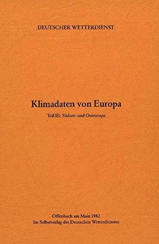 Klimadaten von Europa / Klimadaten von Europa. Teil 3: Südost- und Osteuropa