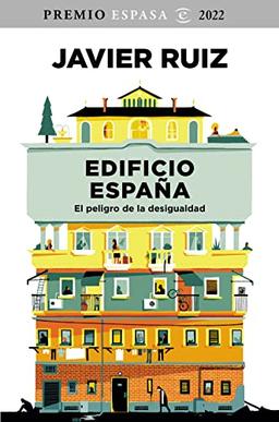 Edificio España: El peligro de la desigualdad. Premio Espasa 2022 (NO FICCIÓN)