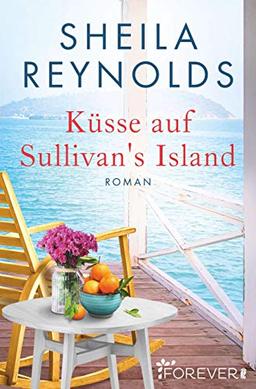 Küsse auf Sullivans Island (Charleston-Love-Storys, Band 3)