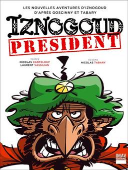 Iznogoud président : les nouvelles aventures d'Iznogoud