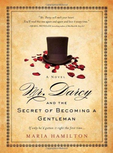 Mr. Darcy and the Secret of Becoming a Gentleman