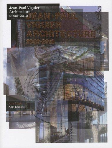 Jean-Paul Viguier, architecture 2002-2010