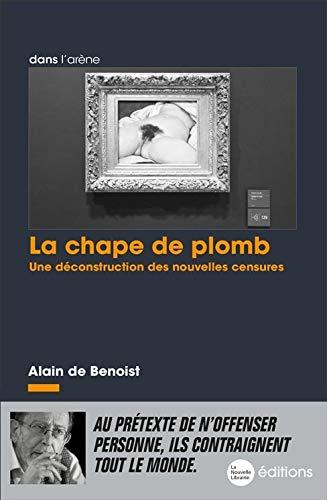 La chape de plomb : une déconstruction des nouvelles censures