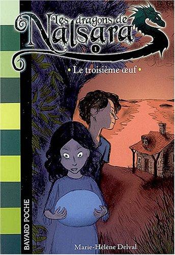 Les dragons de Nalsara. Vol. 1. Le troisième oeuf