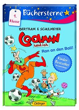 Coolman und ich. Ran an den Ball!: Band 4 Mit 16 Seiten Leserätseln und -spielen (TZ953)