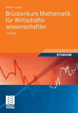 Brückenkurs Mathematik für Wirtschaftswissenschaftler (Studienbücher Wirtschaftsmathematik)