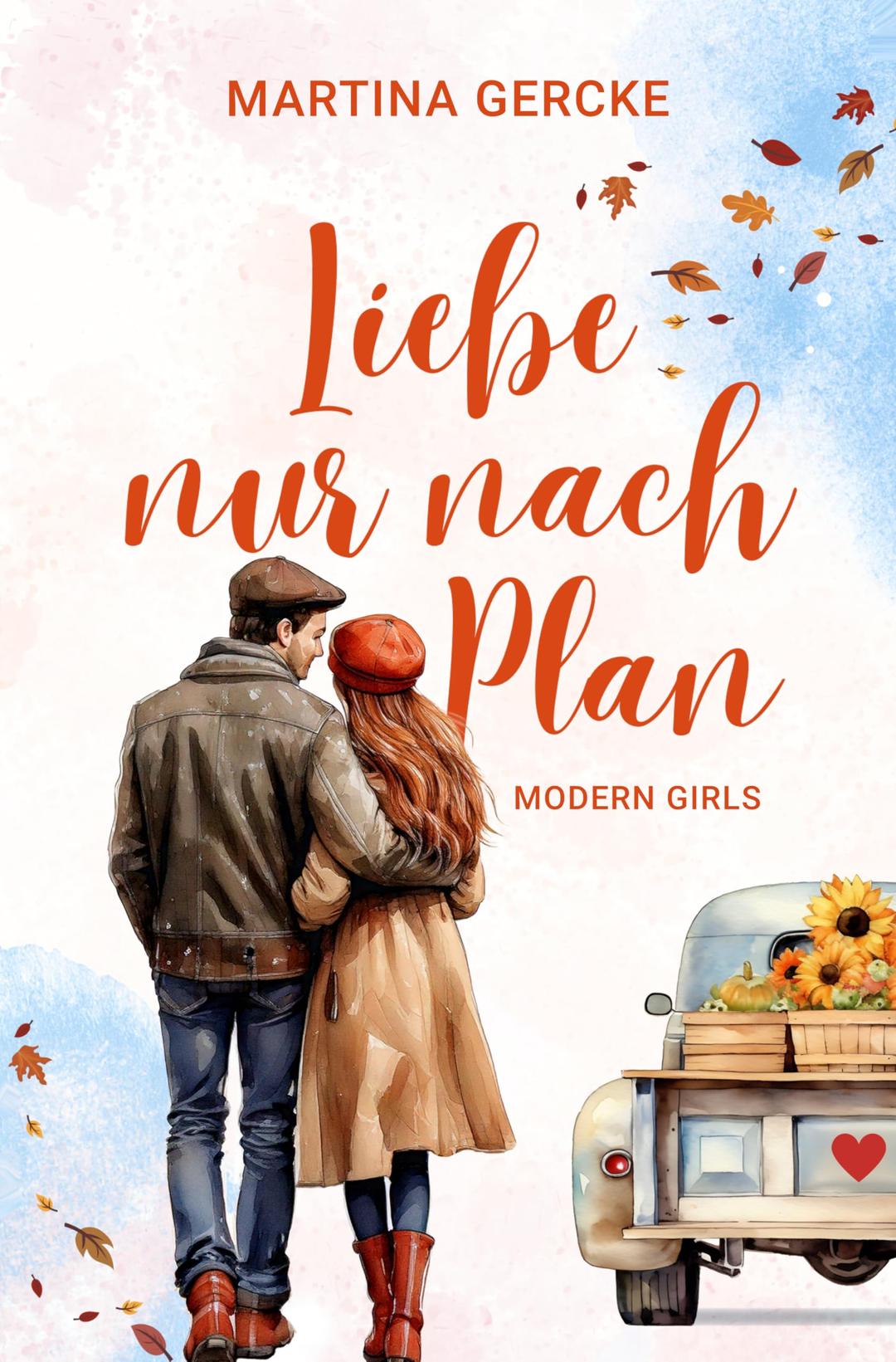 Liebe nur nach Plan: Modern Girls 3