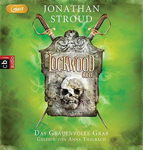 Lockwood & Co. - Das Grauenvolle Grab (Die Lockwood & Co.-Reihe, Band 5)