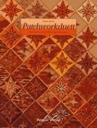 Patchworkduett: Patchwork mit pfiffigen Applikationen