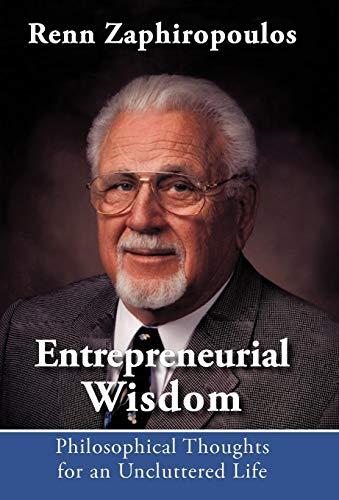 Entrepreneurial Wisdom: Philosophical Thoughts for an Uncluttered Life