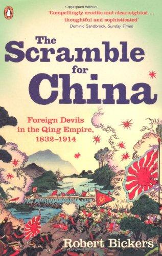 The Scramble for China: Foreign Devils in the Qing Empire, 1832-1914