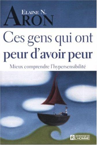 Ces gens qui ont peur d'avoir peur : Mieux comprendre l'hypersensibilité (Tout un Plat)