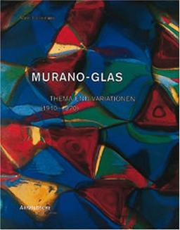 Murano Glass (1910 - 1970). Thema und Variationen / Themes and Variations