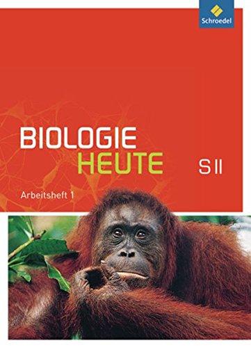 Biologie heute SII - Allgemeine Ausgabe 2011: Arbeitsheft 1