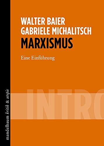 Marxismus: Geschichte und Themen einer praktischen Theorie (kritik & utopie)