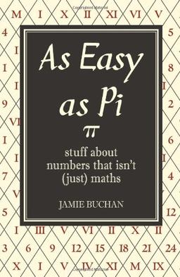 As Easy as Pi: All the Stuff That Isn't (Just) Maths (I Used to Know That ...)