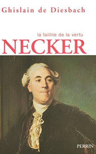 Necker ou La faillite de la vertu