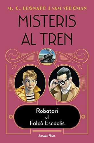 Misteris al tren 1. Robatori al Falcó Escocès (L' illa del temps, Band 1)