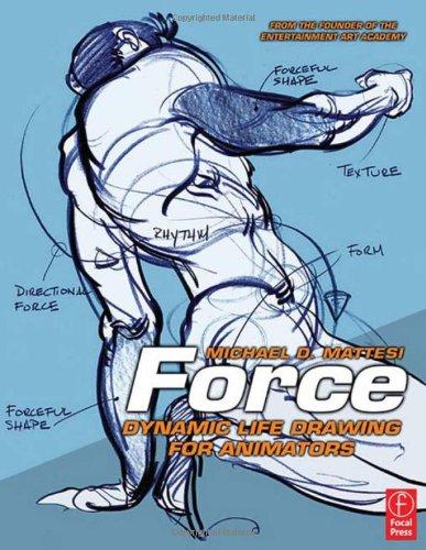 Force. Dynamic Life Drawing for Animators